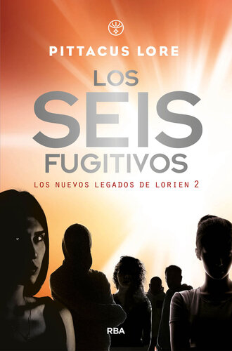 descargar libro Los seis fugitivos (Los nuevos legados de Lorien 2)