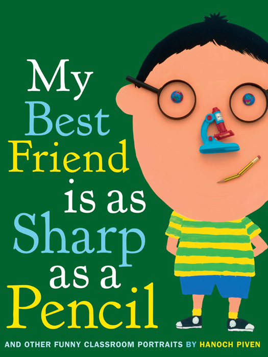 descargar libro My Best Friend Is As Sharp As a Pencil- And Other Funny Classroom Portraits