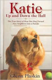 descargar libro Katie Up and Down the Hall - The True Story of How One Dog Turned Five Neighbors Into a Family