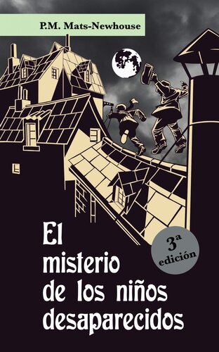 descargar libro El misterio de los niños desaparecidos: Una aventura trepidante. Una amistad épica.