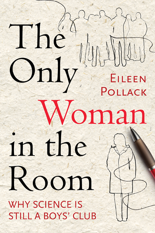 descargar libro The Only Woman in the Room: Why Science Is Still a Boys' Club