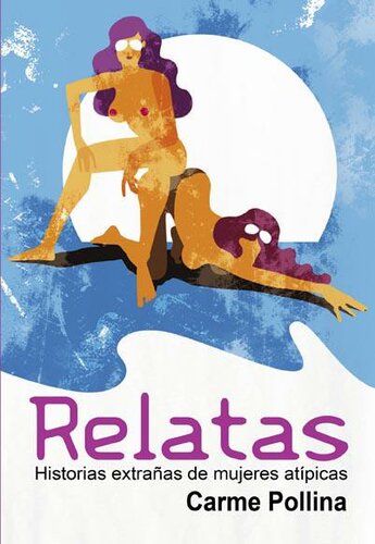 descargar libro Relatas historicas extrañas de mujeres atipicas