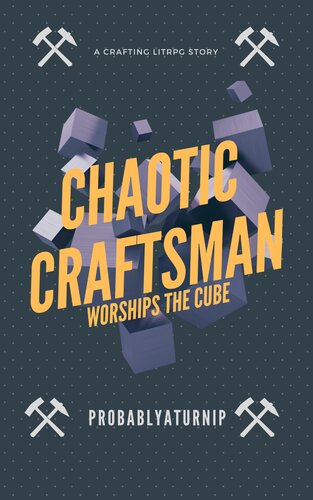 descargar libro Chaotic Craftsman Worships the Cube [Chapters 1-604]