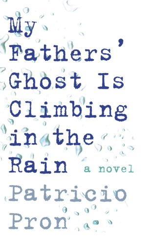 descargar libro My Fathers' Ghost is Climbing in the Rain