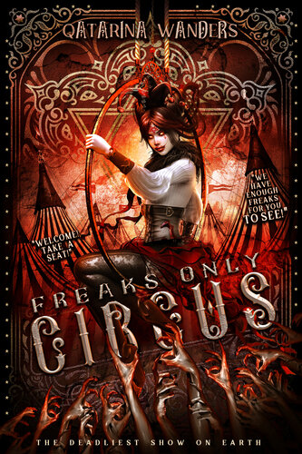 descargar libro Freaks Only Circus: The Deadliest Show on Earth