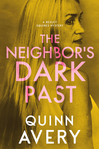 descargar libro The Neighbor's Dark Past (A Bexley Squires Mystery Book 6)