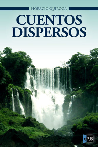 descargar libro Cuentos dispersos