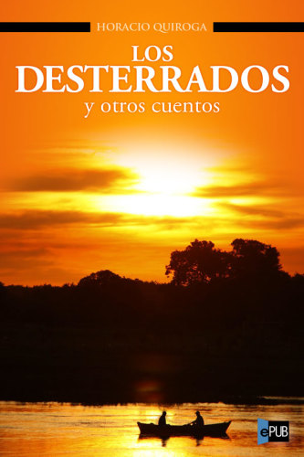 descargar libro Los desterrados y otros cuentos