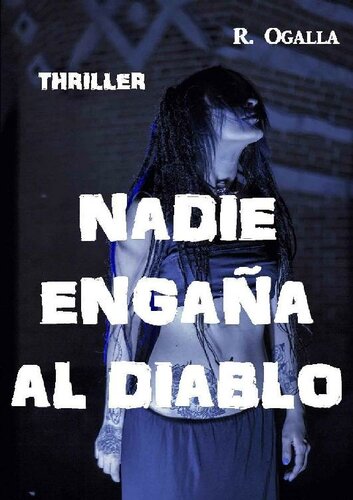 descargar libro NADIE ENGAÑA AL DIABLO: Un caso de Los Guardianes Alados