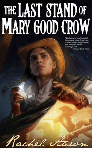 descargar libro The Last Stand of Mary Good Crow (The Crystal Calamity Book 1)