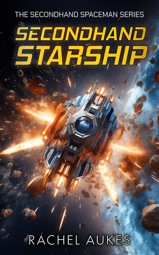 libro gratis Secondhand Starship (Secondhand Spaceman Book 2)