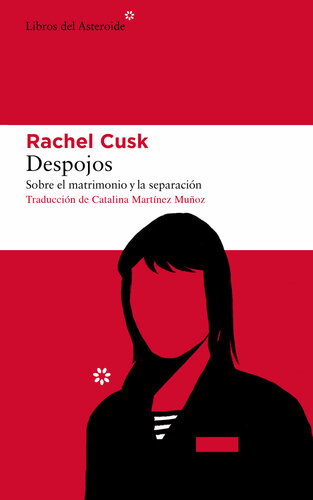 descargar libro Despojos: Sobre el matrimonio y la separación [ed.: Primera edición]