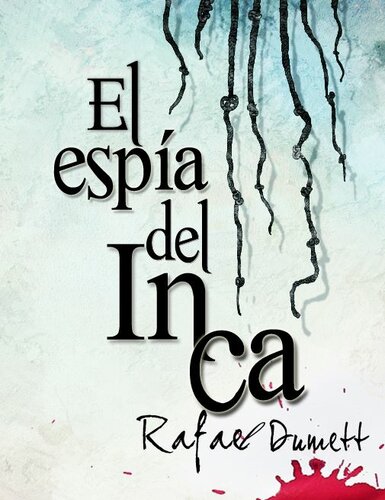 descargar libro El espía del Inca (Spanish Edition)