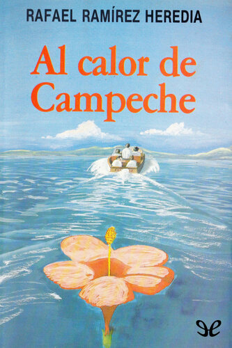 descargar libro Al calor de Campeche