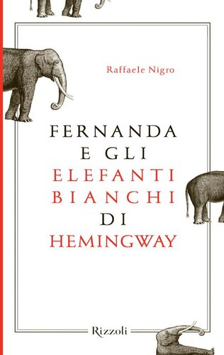 descargar libro Fernanda e gli elefanti bianchi di Hemingway