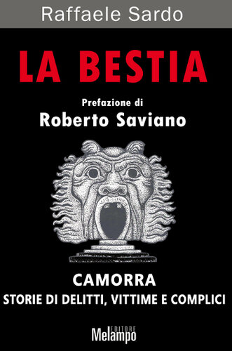 descargar libro La bestia. Camorra. Storie di delitti, vittime e complici