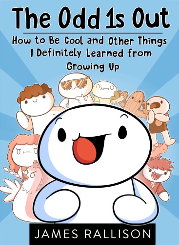 descargar libro The Odd 1s Out: How to Be Cool and Other Things I Definitely Learned from Growing Up