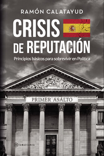 descargar libro Crisis de reputación: Principios básicos para sobrevivir en política