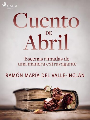 descargar libro Cuento de Abril. Escenas rimadas de una manera extravagante