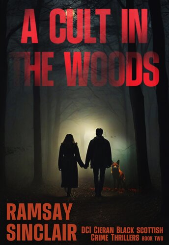 descargar libro A Cult in The Woods: A DCI Cieran Black Scottish Crime Thriller