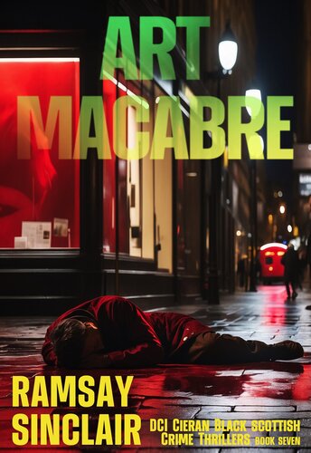 libro gratis Art Macabre: A DCI Cieran Black Scottish Crime Thriller (DCI Cieran Black Scottish Crime Thrillers Book 7)