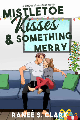 descargar libro Mistletoe Kisses & Something Merry: A Best Friends Sweet Christmas Romance Novella