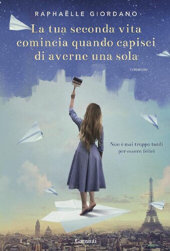 libro gratis La tua seconda vita comincia quando capisci di averne una sola