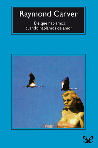 descargar libro De qué hablamos cuando hablamos de amor