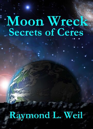 descargar libro Moon Wreck: Secrets of Ceres (Moon Wreck series Book 3)