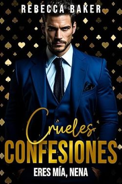 descargar libro Crueles confesiones: Tú eres mía, nena (Las Vegas Lovestories 8)