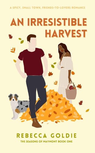 descargar libro An Irresistible Harvest: A Spicy Small Town Friends To Lovers Romance (The Seasons of Maymont)