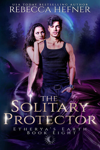 descargar libro The Solitary Protector (Etherya's Earth Book 8)