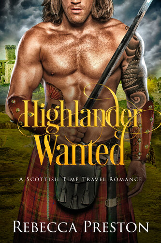 descargar libro Highlander Wanted: A Scottish Time Travel Romance (Highlander in Time #15)