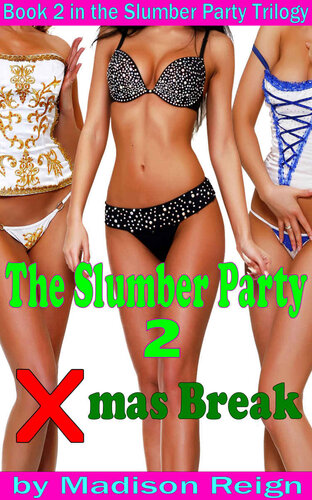 descargar libro The Slumber Party 2: Xmas Break (The Slumber Party Trilogy)