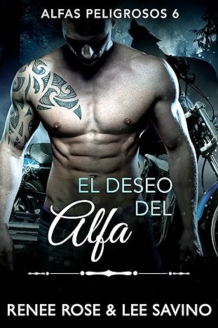 libro gratis El deseo del alfa (Alfas Peligrosos #06)