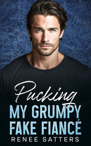 descargar libro Pucking My Grumpy Fake Fiancé: An Enemies To Lovers Age Gap Romance