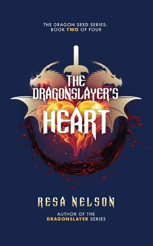 descargar libro The Dragonslayer's Heart: The Dragon Seed Series: Book Two of Four