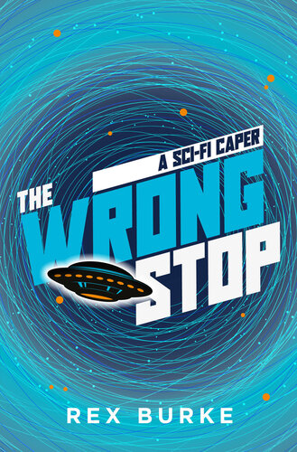 descargar libro The Wrong Stop: A SciFi Caper