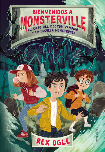 libro gratis El caso del doctor vampiro y la escuela monstruosa (Bienvenidos a Monsterville)