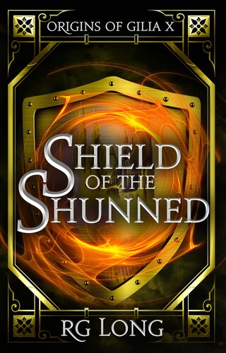 libro gratis Shield of the Shunned (Origins of Gilia Book 10)