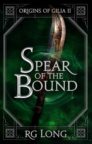 descargar libro Spear of the Bound (Origins of Gilia Book 2)