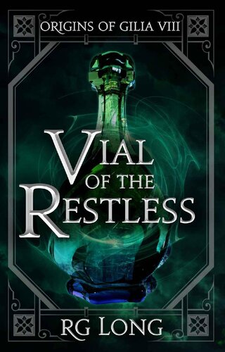 libro gratis Vial of the Restless (Origins of Gilia Book 8)