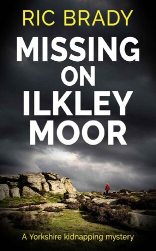 descargar libro Missing on Ilkley Moor: A Yorkshire kidnapping mystery