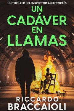 descargar libro Un Cadáver en Llamas (Inspector Álex Cortés 7)