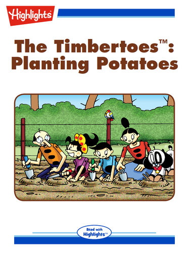 libro gratis The Timbertoes: Planting Potatoes