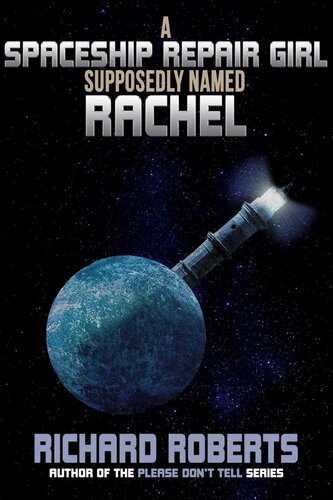 descargar libro A Spaceship Repair Girl Supposedly Named Rachel