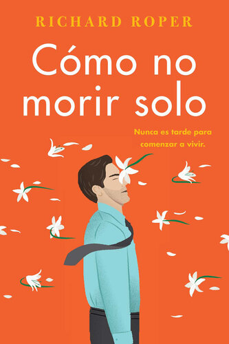 libro gratis How Not to Die Alone \ Cómo no morir solo (Spanish edition)