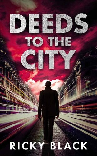 descargar libro Deeds to the City: A Leeds Gangland Crime Fiction Thriller (The Dunn Family Series Book 2)