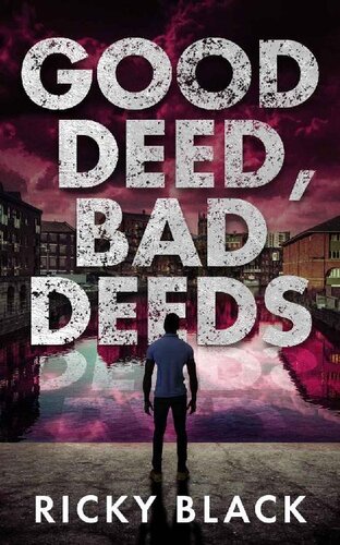 libro gratis Good Deed, Bad Deeds: A Leeds Crime Fiction Thriller (The Dunn Family Series Book 1)