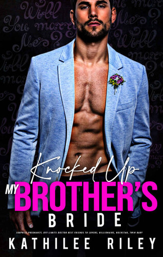 libro gratis Knocked-Up My Brothers Bride: Surprise Pregnancy, Off-Limits Doctor